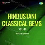 Hindustani Classical Gems Vol-18 - Achhan Bai Song Download