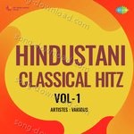 Hindustani Classical Hitz Vol-1 - Achhan Bai Song Download