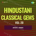 Hindustani Classical Gems Vol-20 - Achhan Bai Song Download